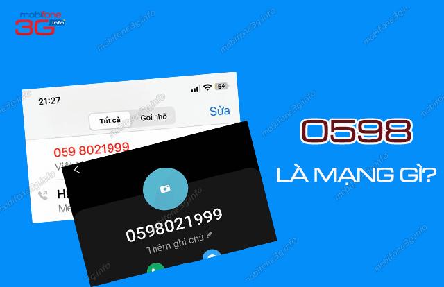 1. Đầu số 0598 là mạng gì? 1. Đầu số 0598 là mạng gì?