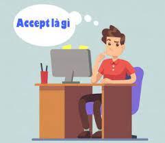 4. Các thành ngữ và cụm từ liên quan đến "accept" 4. Các thành ngữ và cụm từ liên quan đến "accept"