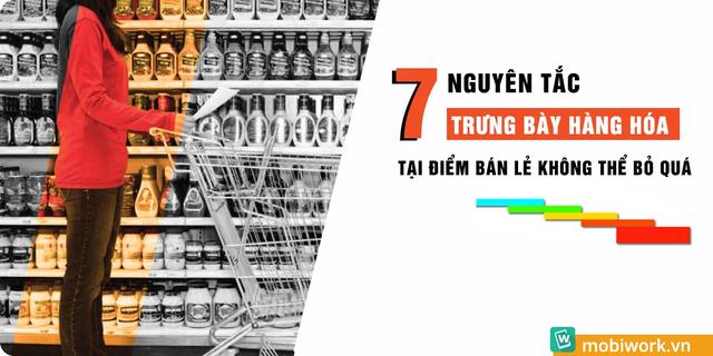 Kinh nghiệm làm nhà phân phối 7 nguyên tắc trưng bày hàng hóa tại điểm bán không thể bỏ qua